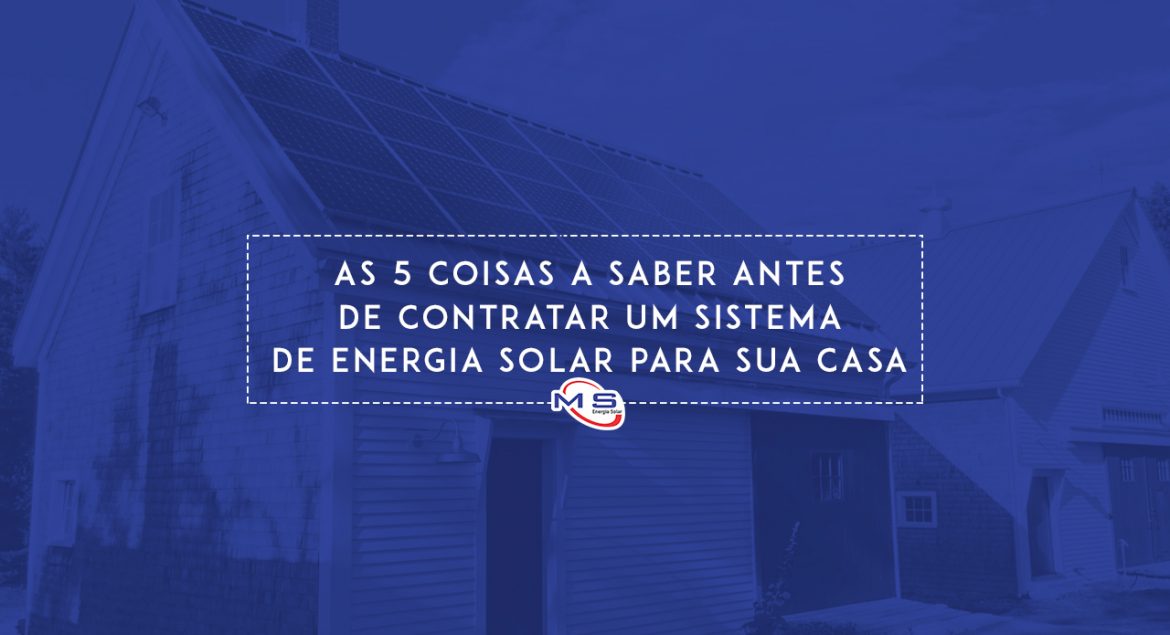 As-5-coisas-a-saber-antes-de-contratar-um-sistema-de-energia-solar-para-sua-casa